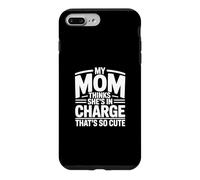 Carcasa para iPhone 7 Plus/8 Plus My Mom Thinks She Is In Charge That's So Cute