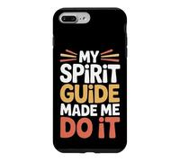 Carcasa para iPhone 7 Plus/8 Plus My Spirit Guide Made Me Do It Viaje Espiritual -
