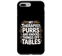 Carcasa para iPhone 7 Plus/8 Plus My Therapist Purrs and Knocks Things Off Tables -
