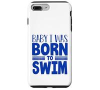 Carcasa para iPhone 7 Plus/8 Plus Nadador Equipo Humor Bebé Nací para Nadar