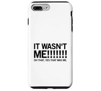Carcasa para iPhone 7 Plus/8 Plus ¡No FUI yo! Oh, sí, Ese era yo. (Declaración Divertida)