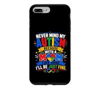 Carcasa para iPhone 7 Plus/8 Plus No Importa mi Autismo con una Madre como la mía, estaré Bien