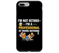 Carcasa para iPhone 7 Plus/8 Plus No Jubilado Im a Professional Doing Nothing Funny Quote