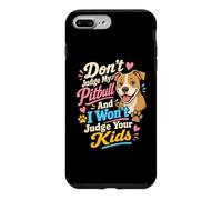 Carcasa para iPhone 7 Plus/8 Plus No juzgues a mi Amante de Las Patas de mi Perro Pitbull