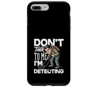 Carcasa para iPhone 7 Plus/8 Plus No me hables, Estoy detectando un Detector de Metales Divertido