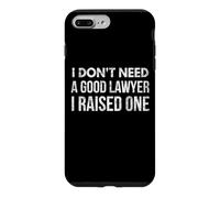 Carcasa para iPhone 7 Plus/8 Plus No Necesito un Buen Abogado, crié a un Abogado Divertido papá mamá