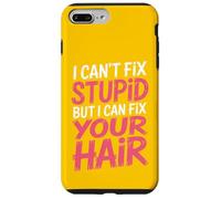 Carcasa para iPhone 7 Plus/8 Plus No Puedo Arreglar estúpido, Pero Puedo Arreglar tu Cabello