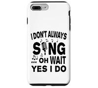 Carcasa para iPhone 7 Plus/8 Plus No Siempre Canto oh Espera, sí, lo Hago