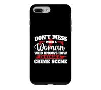 Carcasa para iPhone 7 Plus/8 Plus No te metas con una Mujer Que Sabe cómo organizar una Escena del Crimen