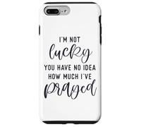 Carcasa para iPhone 7 Plus/8 Plus No Tengo Suerte de Que no tengas Idea de cuánto oré Dios te ama