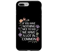 Carcasa para iPhone 7 Plus/8 Plus Nothing Nice We’ve Got That In Common |-
