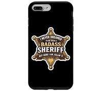 Carcasa para iPhone 7 Plus/8 Plus Nunca soñé Que me convertiría en un Sheriff rudo Pero aquí Estoy