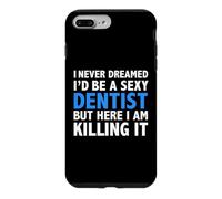 Carcasa para iPhone 7 Plus/8 Plus Nunca soñé Que sería una Dentista Sexy Dentistas Calientes y Divertidas