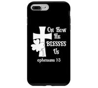 Carcasa para iPhone 7 Plus/8 Plus Oh How He Blesses Us Sign Ephesian 1:3 Christian St Patricks