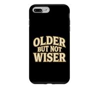 Carcasa para iPhone 7 Plus/8 Plus Older But Not Wiser Envejecimiento Cumpleaños Humor Bromista