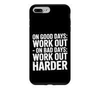 Carcasa para iPhone 7 Plus/8 Plus On Good Days Work out On Bad Days Work out Harder -