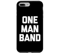 Carcasa para iPhone 7 Plus/8 Plus One Man Band - Divertido Dicho sarcástico novedoso músico Genial
