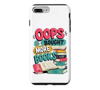 Carcasa para iPhone 7 Plus/8 Plus Oops... I Bought More Books - Sarcastic Cute Book Reader