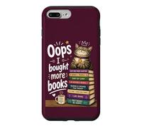 Carcasa para iPhone 7 Plus/8 Plus Oops... I Bought More Books - Sarcastic Cute Book Reader Cat