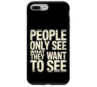 Carcasa para iPhone 7 Plus/8 Plus People Only See What They Want To See Truth Reflection -