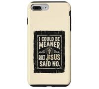Carcasa para iPhone 7 Plus/8 Plus Podría ser más Malo, Pero Jesús Dijo Que no es Divertido Christian Retro 1