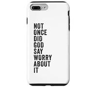 Carcasa para iPhone 7 Plus/8 Plus Positive Faith Quote - Not Once Did God Say Worry About It