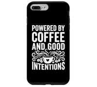 Carcasa para iPhone 7 Plus/8 Plus Powered by Coffee and Good Intentions - Cita Divertida de cafeína