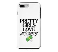 Carcasa para iPhone 7 Plus/8 Plus Pretty Girls Love Money - Diseño Divertido para Mujer, Cita de Moda