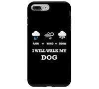 Carcasa para iPhone 7 Plus/8 Plus Rain Wind Or Snow I Will Walk My Dog tee para Hombres Mujeres Mascotas