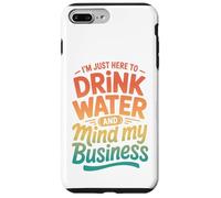 Carcasa para iPhone 7 Plus/8 Plus Retro Estoy Aquí para Beber Agua Y Mente Mi Negocio