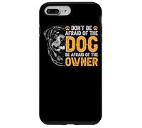 Carcasa para iPhone 7 Plus/8 Plus Rottweiler No le tengas Miedo al Perro Tenle Miedo al dueño