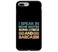 Carcasa para iPhone 7 Plus/8 Plus Sarcastic I Speak In Movie Quotes Letras De Canciones Y Sarcasmo