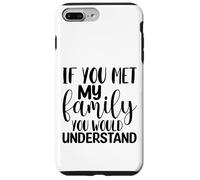 Carcasa para iPhone 7 Plus/8 Plus Si conocieras a mi Familia, entenderías Divertido