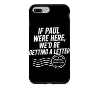 Carcasa para iPhone 7 Plus/8 Plus Si Pablo estuviera aquí, estaríamos recibiendo una Carta Cristiana Divertida