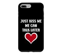 Carcasa para iPhone 7 Plus/8 Plus Simple Quote Humour Just Kiss me We Can Talk Later