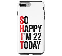 Carcasa para iPhone 7 Plus/8 Plus So Happy I'm 22 Today Funny 22th Birthday Chistes 22 Cumpleaños