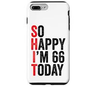 Carcasa para iPhone 7 Plus/8 Plus So Happy I'm 66 Today Funny 66th Birthday Chistes 66 Cumpleaños
