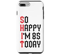 Carcasa para iPhone 7 Plus/8 Plus So Happy I'm 85 Today Funny 85th Birthday Chistes 85 Cumpleaños
