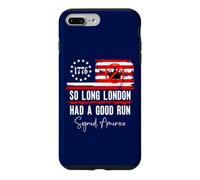 Carcasa para iPhone 7 Plus/8 Plus So Long London Had a Good Run Sign America Funny 4th of July
