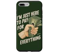 Carcasa para iPhone 7 Plus/8 Plus Solo Estoy aquí para Pagar por Todo lo Divertido Que Sea Divertido para mamá y papá
