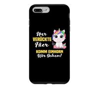 Carcasa para iPhone 7 Plus/8 Plus Solo verrückte hier komm Einhorn wir gehen