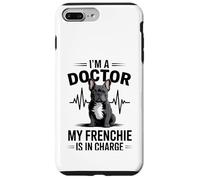 Carcasa para iPhone 7 Plus/8 Plus Soy un médico, mi Frenchie está a Cargo Divertido Bulldog francés