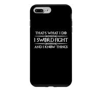 Carcasa para iPhone 7 Plus/8 Plus Sword Fighter Gift I Sword Fight and I Know Things Funny