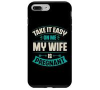 Carcasa para iPhone 7 Plus/8 Plus Take It Easy On Me My Wife Is Pregnant Funny Anuncio