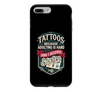 Carcasa para iPhone 7 Plus/8 Plus Tattoos Because Adulting is Hard and i Deserve Stickers
