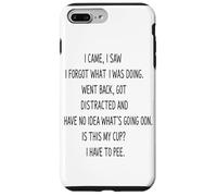 Carcasa para iPhone 7 Plus/8 Plus Taza De Café I Came I Saw I Forgot What I Was Doing