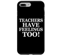 Carcasa para iPhone 7 Plus/8 Plus Teachers Have Feelings Too Back to School Math Teacher Joke