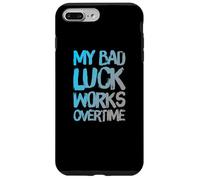 Carcasa para iPhone 7 Plus/8 Plus Texto Divertido Gente Divertida Mi Mala Suerte Funciona Horas Extras