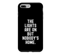 Carcasa para iPhone 7 Plus/8 Plus The Lights Are on but Nobodys Home Witty Sarcástico Cita