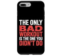 Carcasa para iPhone 7 Plus/8 Plus The Only Bad Workout Is The One You Didn'T Do |-